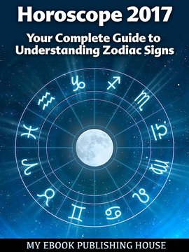 Cover image for Horoscope 2017: Your Complete Guide to Understanding Zodiac Signs