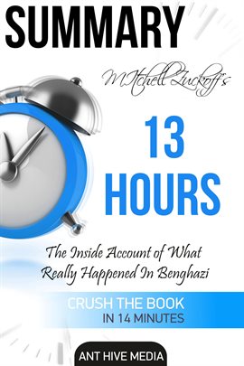 Cover image for Mitchell Zuckoff's 13 Hours: The Inside Account of What Really Happened in Benghazi  Summary