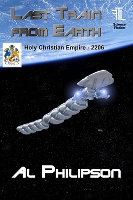 Cover image for Last Train From Earth - Holy Christian Empire 2206