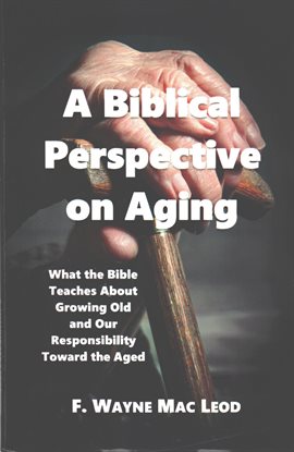 Imagen de portada para A Biblical Perspective on Aging
