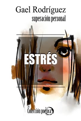 Cover image for Estrés. Colección poética de superación personal