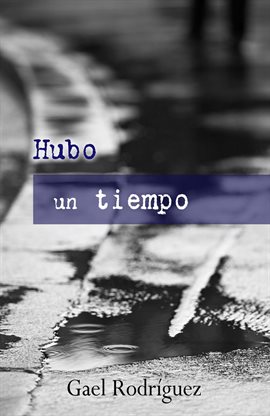 Cover image for Hubo un tiempo