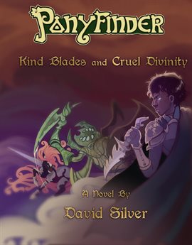 Cover image for Ponyfinder - Kind Blades and Cruel Divinities