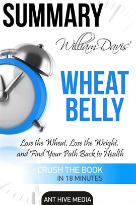 Cover image for William Davis' Wheat Belly: Lose the Wheat, Lose the Weight, and Find Your Path Back to Health  S...