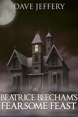 Imagen de portada para Beatrice Beecham's Fearsome Feast