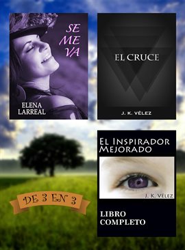 Cover image for Se me va + El Cruce + El Inspirador Mejorado. De 3 en 3