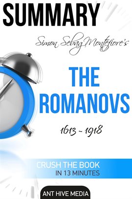 Cover image for Simon Sebag Montefiore's The Romanovs 1613 - 1918  Summary