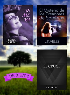 Cover image for Se me va + El Misterio de los Creadores de Sombras + El Cruce