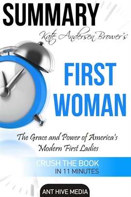 Cover image for Kate Andersen Brower's First Women The Grace and Power of Americas' Modern First Ladies  Summary