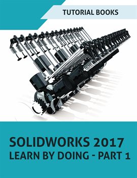 Cover image for Solidworks 2017 Learn by doing - Part 1