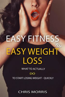 Cover image for Easy Fitness for Easy Weight Loss