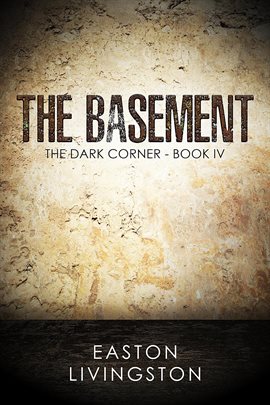 Cover image for The Basement: The Dark Corner - Book IV