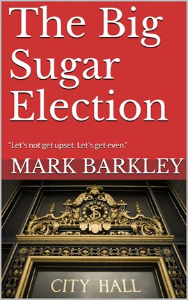 Cover image for The Big Sugar Election