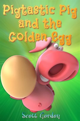 Cover image for Pigtastic Pig and the Golden Egg