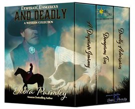 Imagen de portada para Desperate, Dangerous and Deadly: A Western Collection