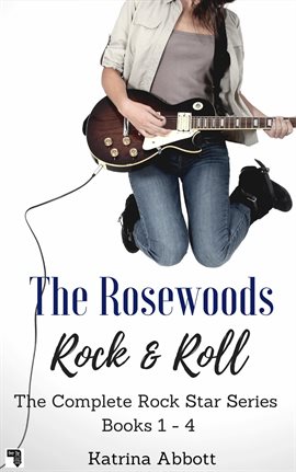 Cover image for Rock and Roll - The Complete Rosewoods Rock Star Series