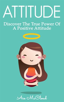 Cover image for Attitude: Discover the True Power of a Positive Attitude