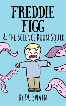 Cover image for Freddie Figg & the Science Room Squid