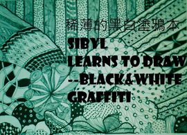 Cover image for Sibyl Learns to Draw 1 --Black&White Graffiti