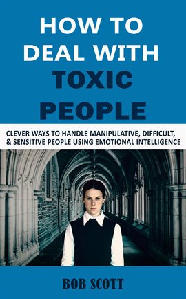 Cover image for How to Deal with Toxic People