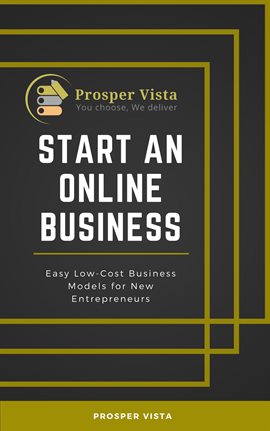 Cover image for Start an Online Business: Easy Low-Cost Business Models for New Entrepreneurs