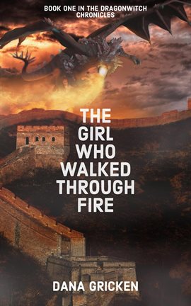 Cover image for The Girl Who Walked Through Fire