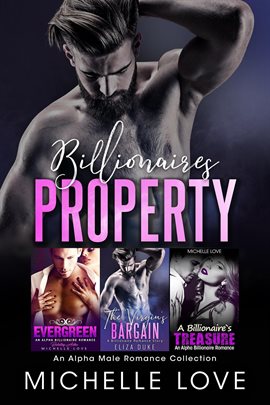 Cover image for Billionaires Property: An Alpha Male Romance Collection