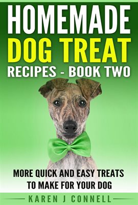Imagen de portada para More Quick and Easy Treats to Make for Your Dog