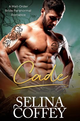 Imagen de portada para Cade: A Mail-Order Bride Paranormal Romance