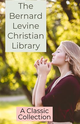 Cover image for The Bernard Levine Christian Library