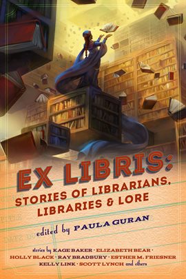 Imagen de portada para Ex Libris: Stories of Librarians, Libraries, and Lore