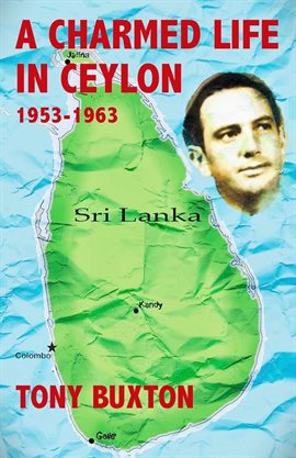 Imagen de portada para A Charmed Life in Ceylon 1953-1963