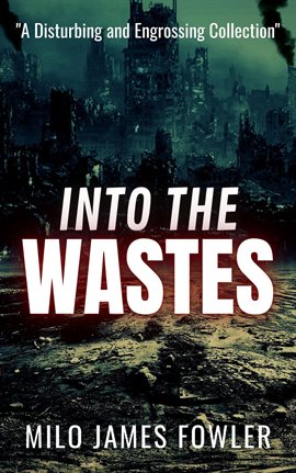 Cover image for Into the Wastes