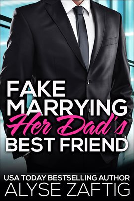 Cover image for Fake Marrying Her Dad's Best Friend