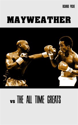 Imagen de portada para Floyd Mayweather vs the All-Time Greats
