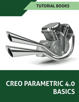 Cover image for Creo Parametric 4.0 Basics