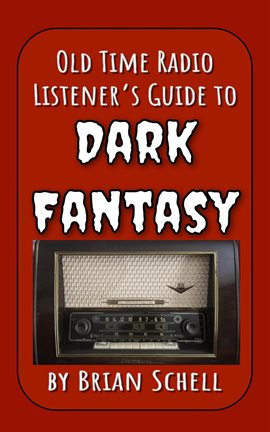 Cover image for Old-Time Radio Listener's Guide to Dark Fantasy