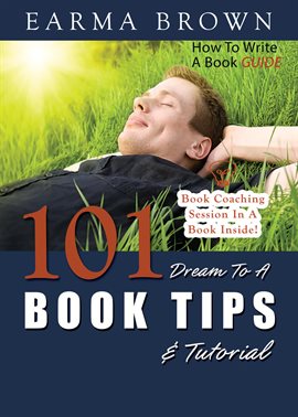 Cover image for How to Write a Book Guide: 101 Dream to a Book Tips & Tutorial