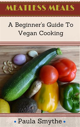 Book Jacket: Vegan: A Beginner's Guide to Vegan Cooking