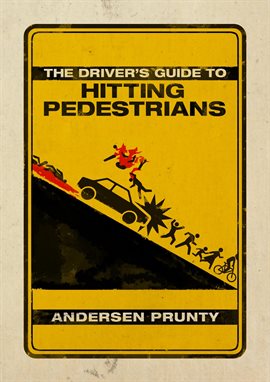 Cover image for the Driver's Guide to Hitting Pedestrians