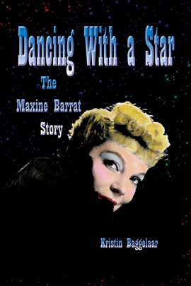 Imagen de portada para Dancing With a Star: The Maxine Barrat Story