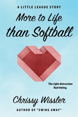 Cover image for More to Life than Softball