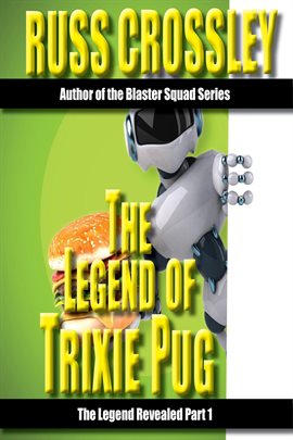 Cover image for The Legend of Trixie Pug Part 1