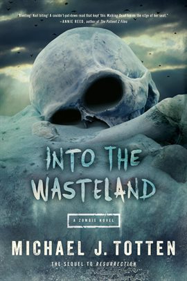 Cover image for Into the Wasteland: A Zombie Novel