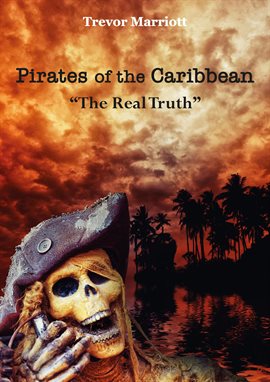 Cover image for Pirates of the Caribbean-The Real Truth