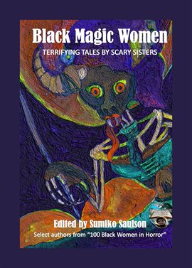 Cover image for Black Magic Women: Terrifying Tales by Scary Sisters