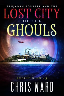 Cover image for Benjamin Forrest and the Lost City of the Ghouls
