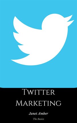 Cover image for Twitter Marketing: The Basics