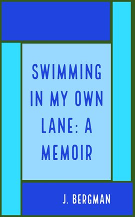 Cover image for Swimming in My Own Lane: A Memoir