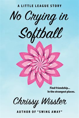 Cover image for No Crying in Softball